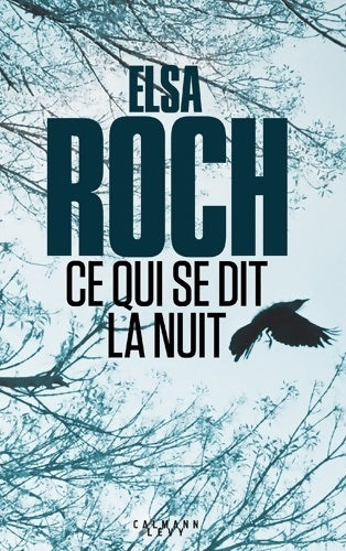 Livrenpoche : Ce qui se dit la nuit - Elsa Roch - Livre
