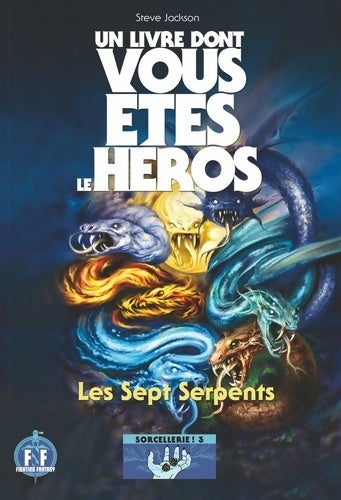Livrenpoche : LES SEPT SERPENTS - UN LIVRE DONT VOUS ETES LE héros - SORCELLERIE ! 3 - Steve Jackson - Livre