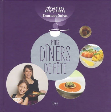 Livrenpoche : PTITS DINERS DE fête - ENORA ET DALVA - Livre