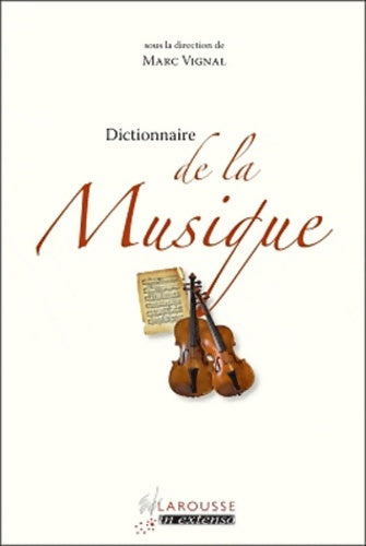 Livrenpoche : Dictionnaire de la musique - Marc Vignal - Livre