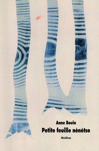Livrenpoche : Petite feuille nenetse - Anne Bouin - Livre
