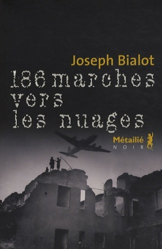 Livrenpoche : 186 marches vers les nuages - Joseph Bialot - Livre