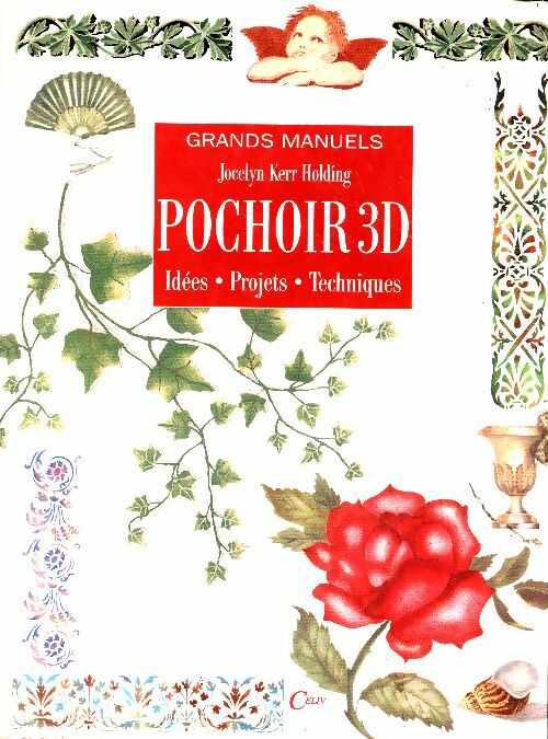 Livrenpoche : Pochoir 3D idées - projets - techniques. - Kerr Holding Jocelyn - Livre