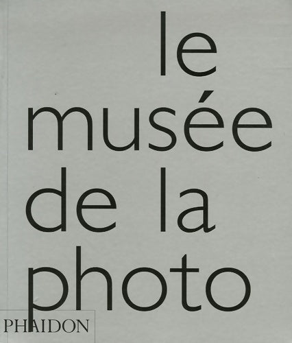 Livrenpoche : Le musée de la photo - Ian Jeffrey - Livre