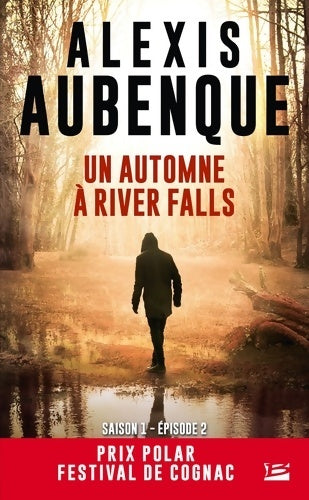 Livrenpoche : River Falls - Saison 1 T2 : Un automne à River Falls - Alexis Aubenque - Livre