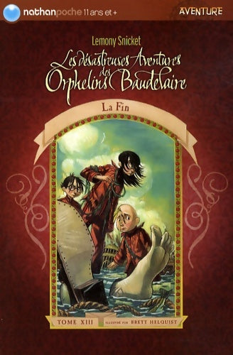 Livrenpoche : DES AVE ORPH BAUD T13 LA FIN - Lemony Snicket - Livre