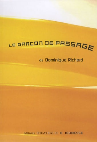 Livrenpoche : Le garçon de passage - Dominique Richard - Livre