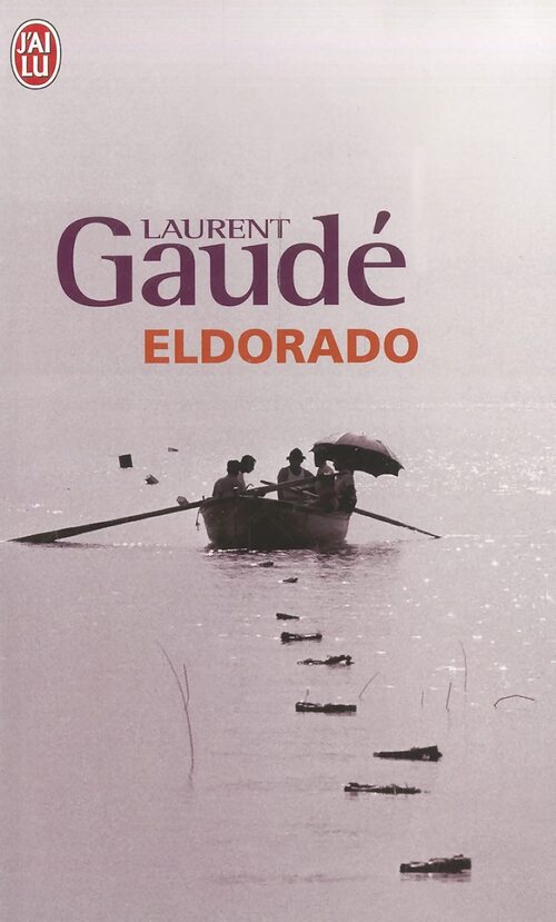 Eldorado - Laurent Gaudé - Livre