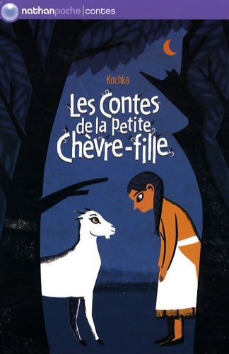 Livrenpoche : Contes de petite chevre-fille - Kochka - Livre
