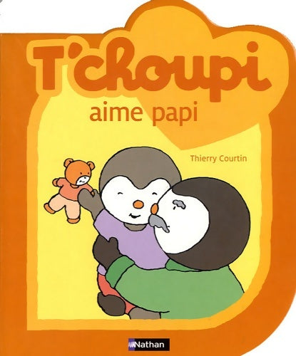 Livrenpoche : T'choupi aime papi - Thierry Courtin - Livre