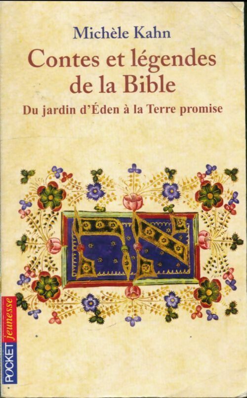 Livrenpoche : Contes et légendes de la Bible - Du Jardin d'Eden à la Terre promise - Michèle Kahn - Livre