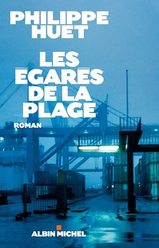 Livrenpoche : Les Egarés de la plage - Philippe Huet - Livre
