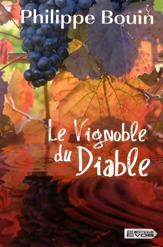 Livrenpoche : Le vignoble du diable - Philippe Bouin - Livre