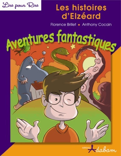 Livrenpoche : Les histoires d elzeard aventures fantastiques - Florence Brillet - Livre