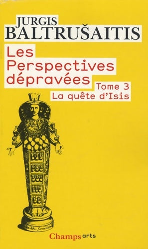 Livrenpoche : La quête d'isis : Essai sur la légende d'un mythe - Jurgis Baltru?aitis - Livre