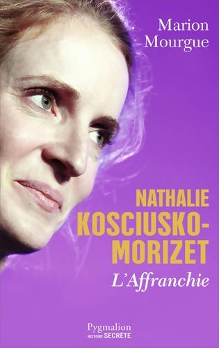 Livrenpoche : Nathalie Kosciusko-Morizet : L'Afrranchie - Marion Mourgue - Livre