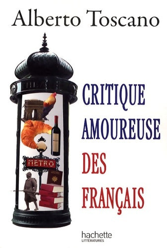 Livrenpoche : Critique amoureuse des Français - Alberto Toscano - Livre