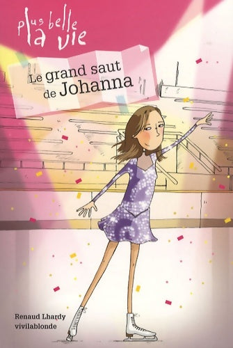 Livrenpoche : Le grand saut de johanna - Renaud Lhardy - Livre