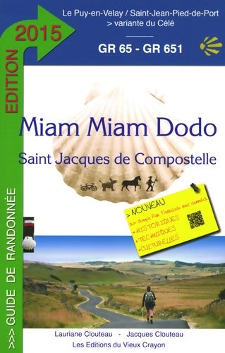 Livrenpoche : Miam-Miam-Dodo GR 65 : Le Puy-en-Velay à Saint-Jean-Pied-de-Port - Lauriane Clouteau - Livre