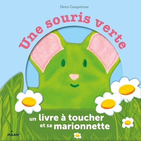 Livrenpoche : Une souris verte et sa marionnette - Denis Cauquetoux - Livre