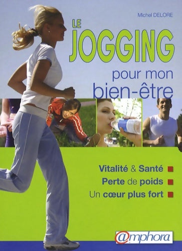 Livrenpoche : Le jogging pour mon bien-être - Michel Delore - Livre
