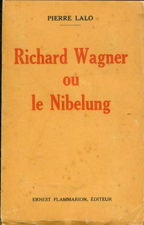 Livrenpoche : Richard Wagner ou le Nibelung - Pierre Lalo - Livre