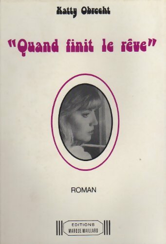 Livrenpoche : Quand finit le rêve - Katty Obrecht - Livre
