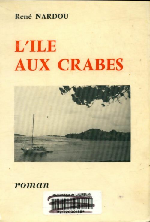 Livrenpoche : L'île aux crabes - René Nardou - Livre
