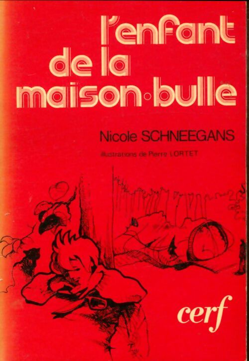 Livrenpoche : L'enfant de la maison-bulle - Nicole Schneegans - Livre