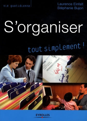 Livrenpoche : S'organiser : Tout simplement ! - Laurence Einfalt - Livre