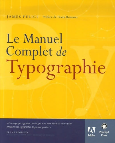 Livrenpoche : TYPOGRAPHIE LE MANUEL COMPLET - James Felici - Livre