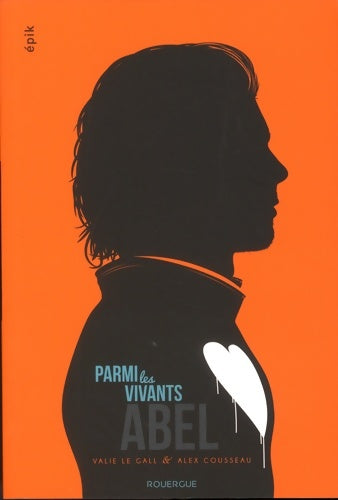 Livrenpoche : Parmi les vivants : 1. Abel - Valie Le Gall - Livre