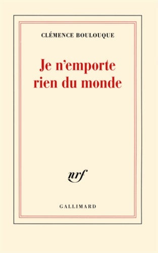 Livrenpoche : Je n'emporte rien du monde - Clémence Boulouque - Livre
