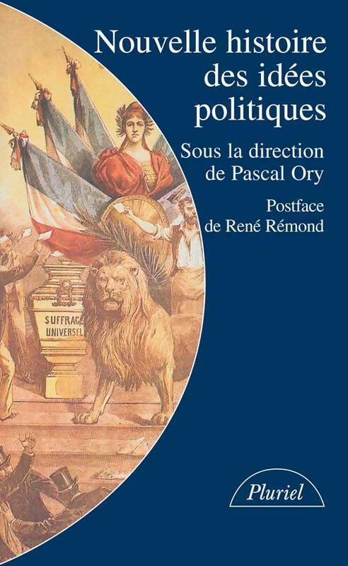 Livrenpoche : Nouvelle histoire des idées politiques - Pascal Ory - Livre