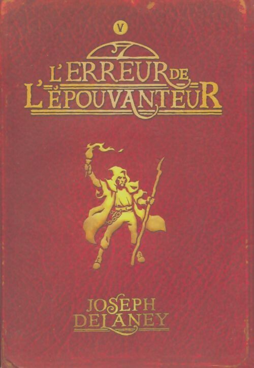 L'erreur de l'épouvanteur Tome V - Joseph Delaney - Livre