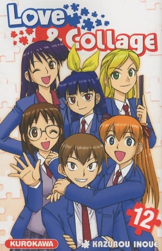 Livrenpoche : Love & Collage Tome XII - Kazuro Inoue - Livre