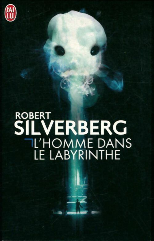 Livrenpoche : L'homme dans le labyrinthe - Robert Silverberg - Livre