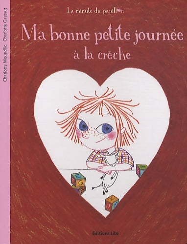 Livrenpoche : Ma bonne petite journée à la crèche - dès 2 ans - Charlotte Moundlic - Livre