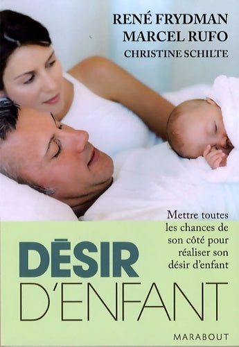 Livrenpoche : Désir d'enfant - René Frydman, Marcel Rufo, Christine Schilte - Livre
