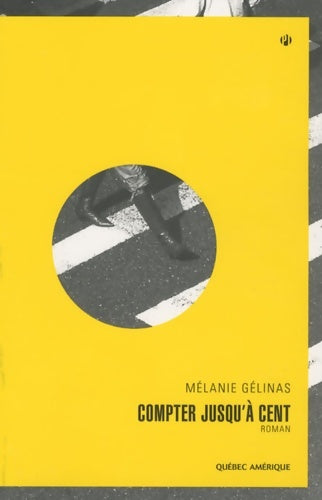 Livrenpoche : Compter jusqu'à cent - Mélanie Gélinas - Livre