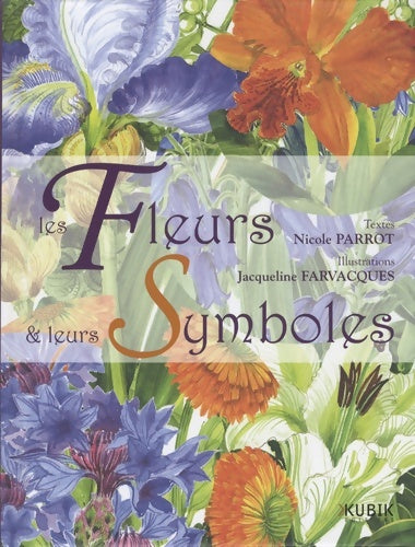Livrenpoche : Les fleurs et leurs symboles - Jacqueline Farvacques - Livre