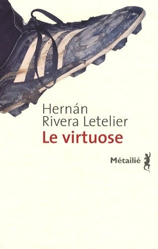 Livrenpoche : Le virtuose - Hernan Rivera Letelier - Livre