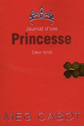 Livrenpoche : Journal d'une princesse Tome IX - coeur brisé - Meg Cabot - Livre