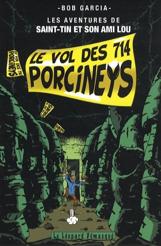 Livrenpoche : Le vol des 714 porcineys - Bob Garcia - Livre