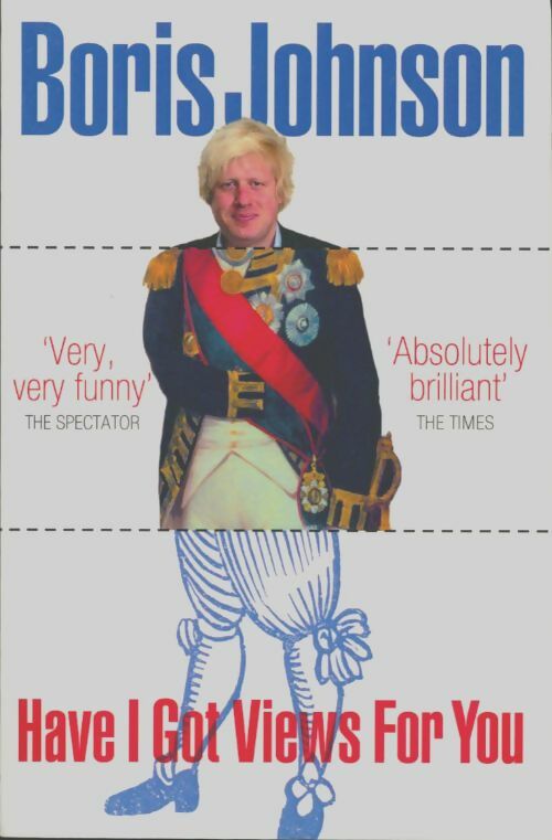 Livrenpoche : Have i got VIews for you - Boris Johnson - Livre
