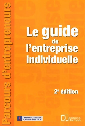 Livrenpoche : Le guide de l'entreprise individuelle - Brigitte Adelinet-quincey - Livre