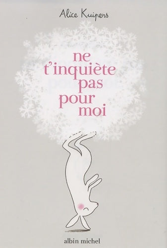 Livrenpoche : Ne t'inquiète pas pour moi - Alice Kuipers - Livre