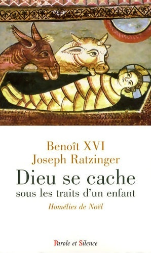 Livrenpoche : Dieu se cache sous les traits d'un enfant - Joseph Ratzinger - Benoît Xvi - Livre