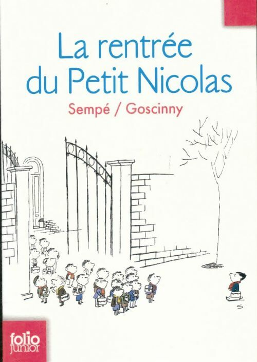 Livrenpoche : Les histoires inédites du petit Nicolas Tome III : La rentrée du petit Nicolas - René Goscinny, Sempé - Livre
