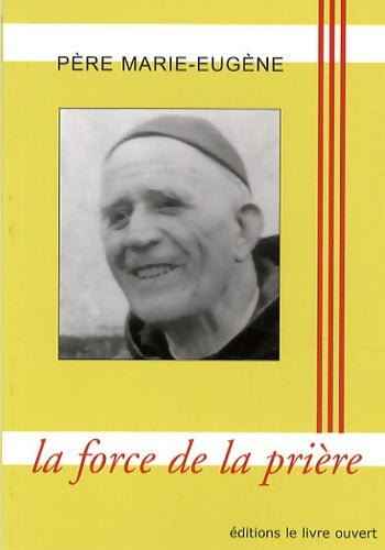 Livrenpoche : La force de la prière - Père Marie-eugène - Livre